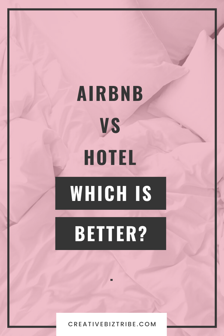 Airbnb Vs Hotel - Creative Biz Tribe