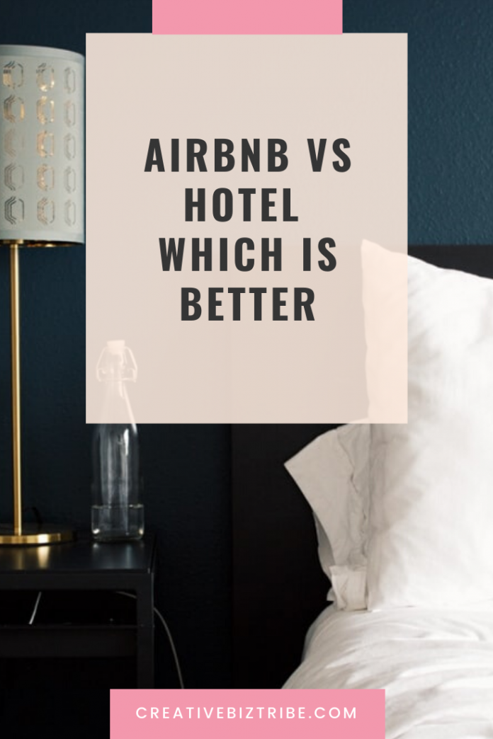 Airbnb Vs Hotel - Creative Biz Tribe