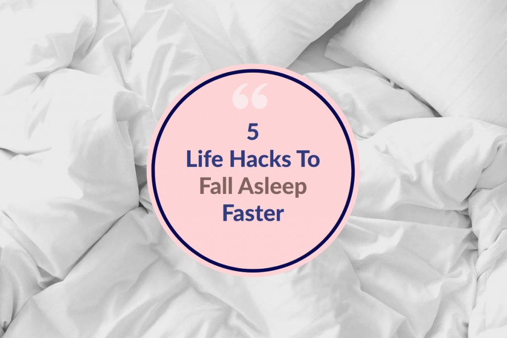 5 Life Hacks To Fall Asleep Faster - Creative Biz Tribe