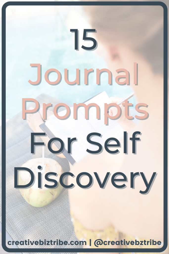 15 Journal Prompts For Self Discovery - Creative Biz Tribe